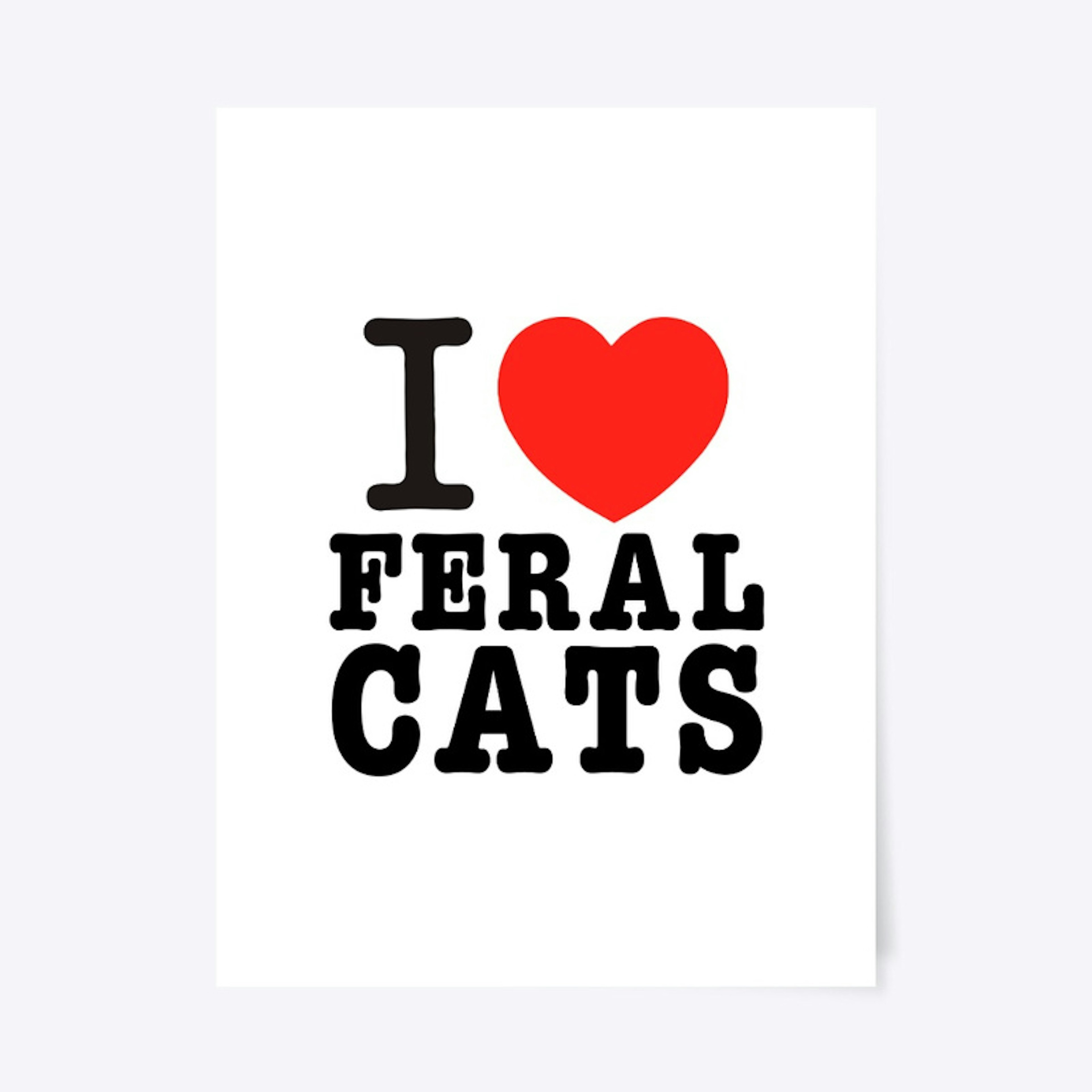 I Love Feral Cats