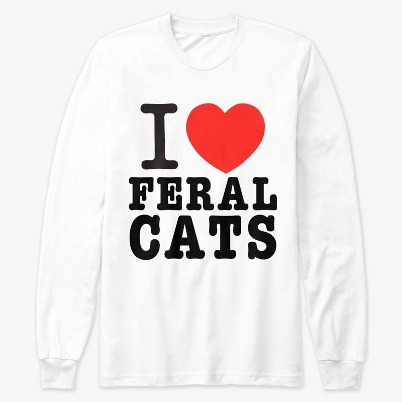 I Love Feral Cats