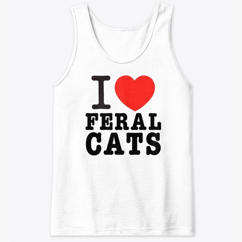 I Love Feral Cats