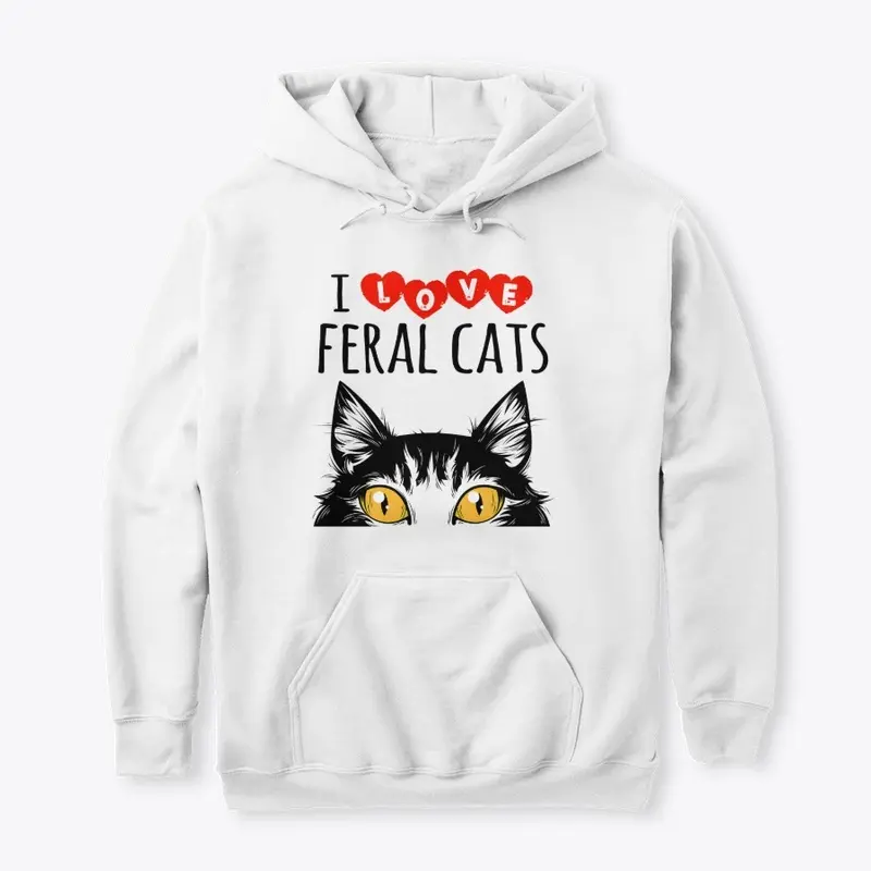 I LOVE FERAL CATS