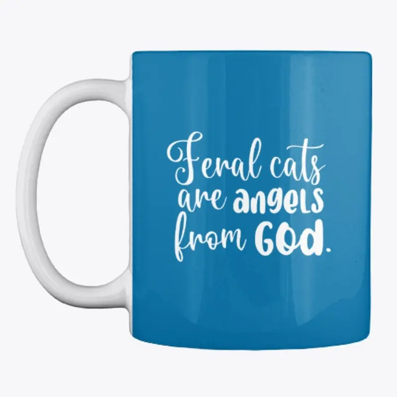 Feral Cats Are Angels From God