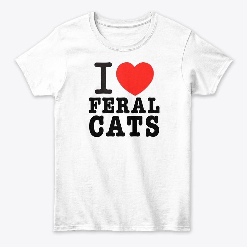 I Love Feral Cats